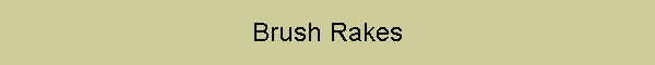Brush Rakes