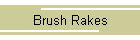 Brush Rakes