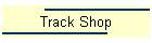 Track Shop
